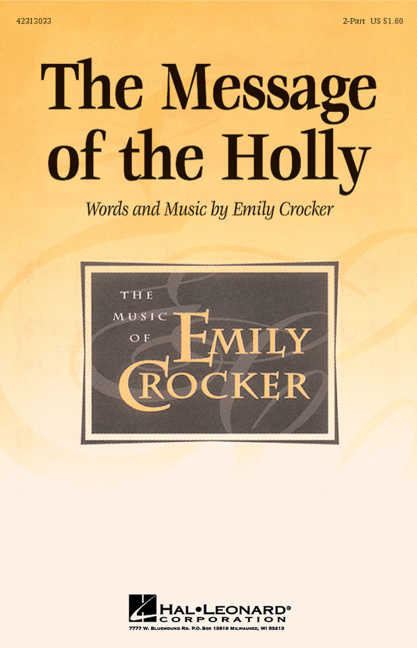 Emily Crocker: The Message of the Holly: 2-Part Choir: Vocal Score