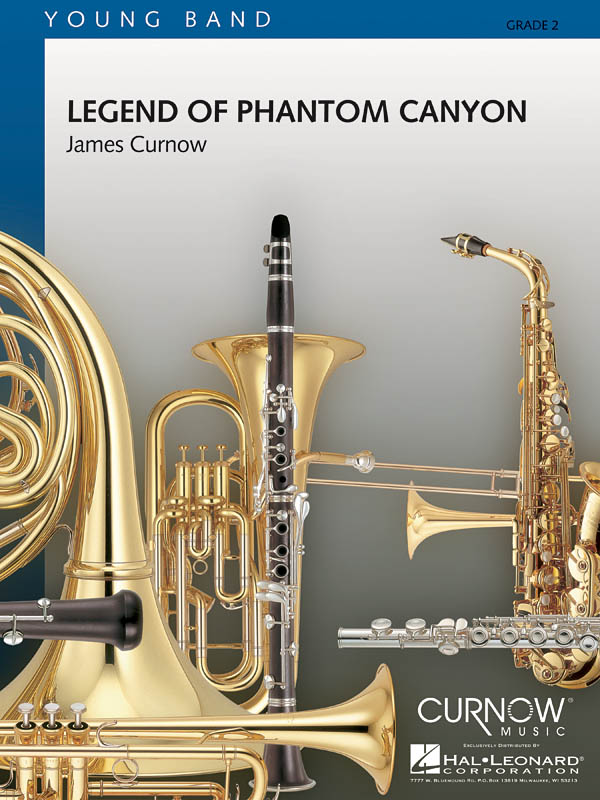 James Curnow: Legend of Phantom Canyon: Concert Band: Score & Parts