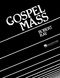 Robert Ray: Gospel Mass: SATB: Vocal Score