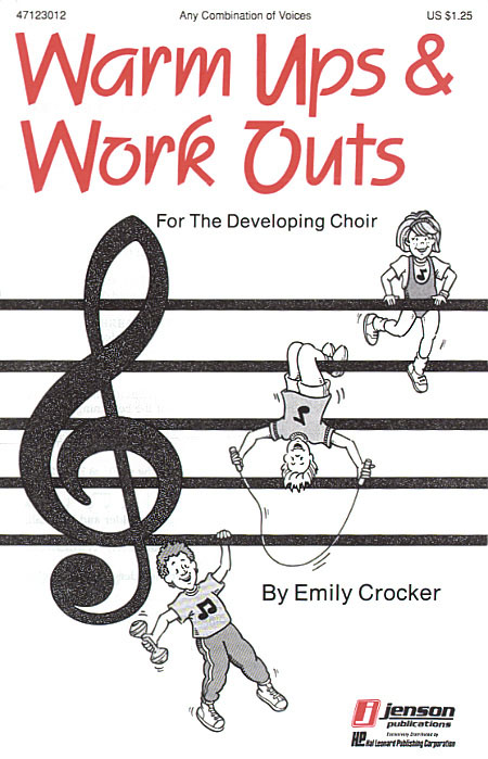 Emily Crocker: Warm-Ups and Workouts for the Developing Choir (I): Voice: Vocal