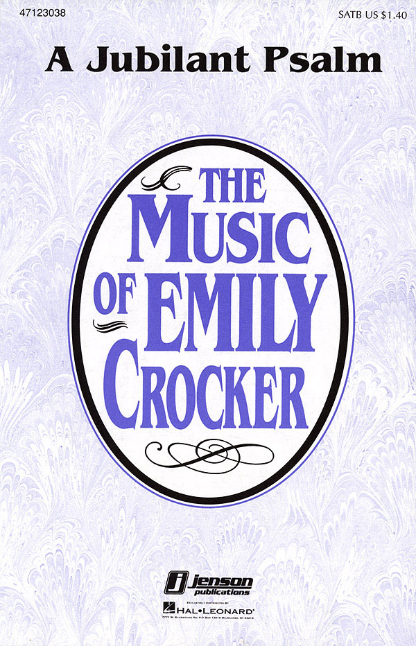 Emily Crocker: A Jubilant Psalm: SATB: Vocal Score