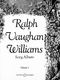 Ralph Vaughan Williams: Song Album 1: Vocal: Vocal Collection