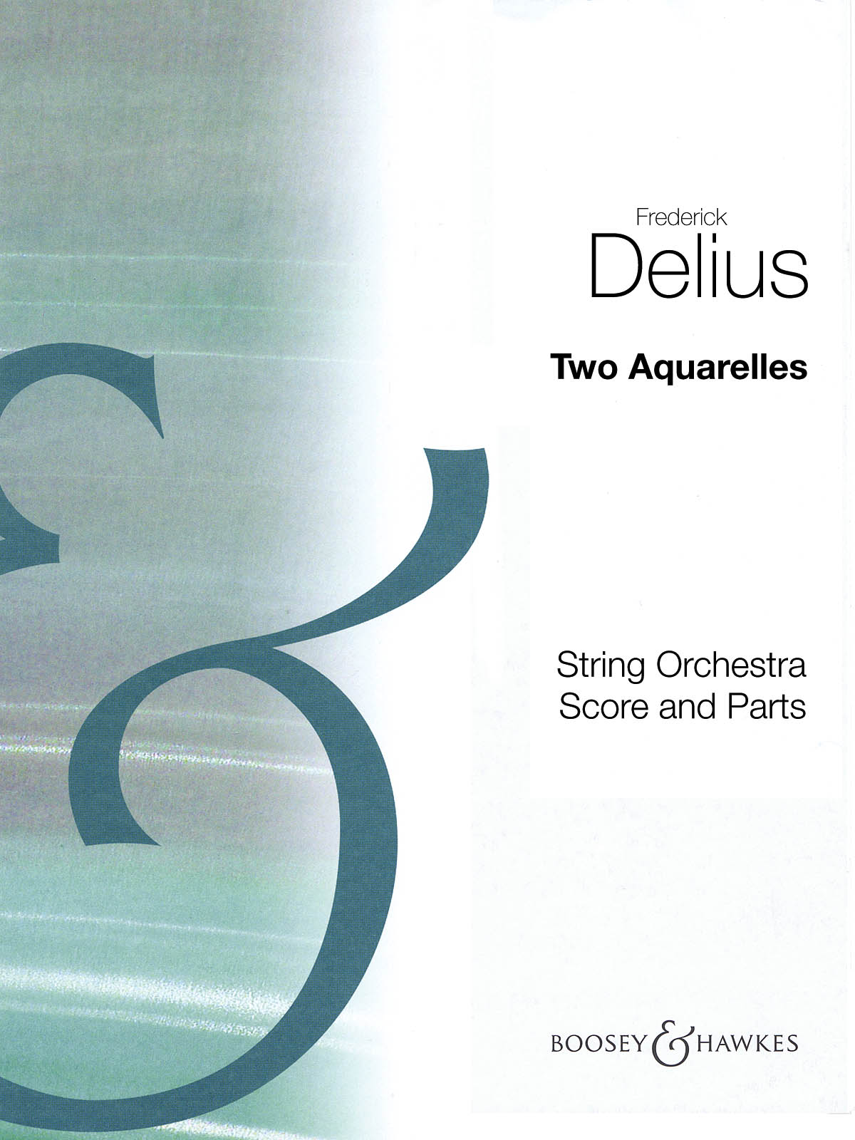 Frederick Delius: Two Aquarelles: Orchestra: Score & Parts