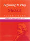 Wolfgang Amadeus Mozart: Beginning to Play Mozart: Piano: Instrumental Album