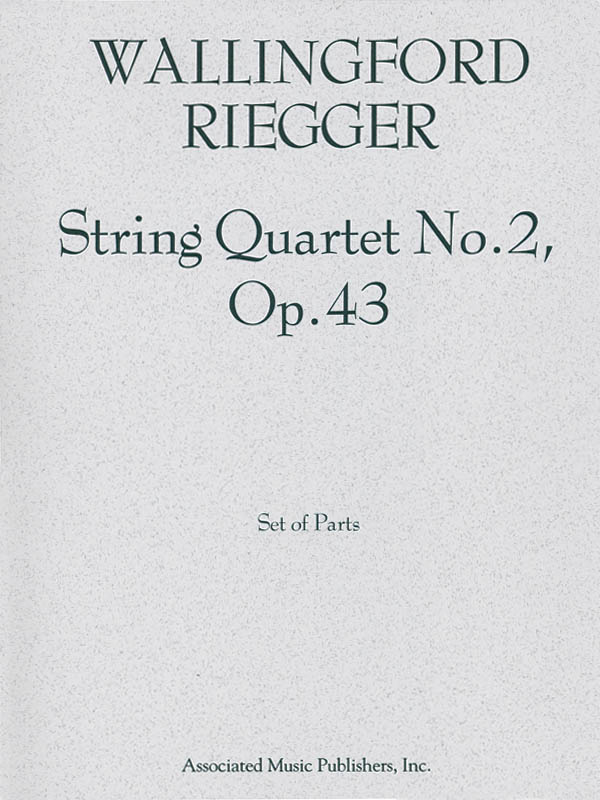 Wallingford Riegger: String Quartet No. 2  Op. 43: String Quartet: Parts