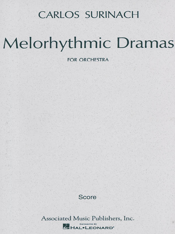 Carlos Surinach: Melorhythmic Dramas (1966): Orchestra: Score