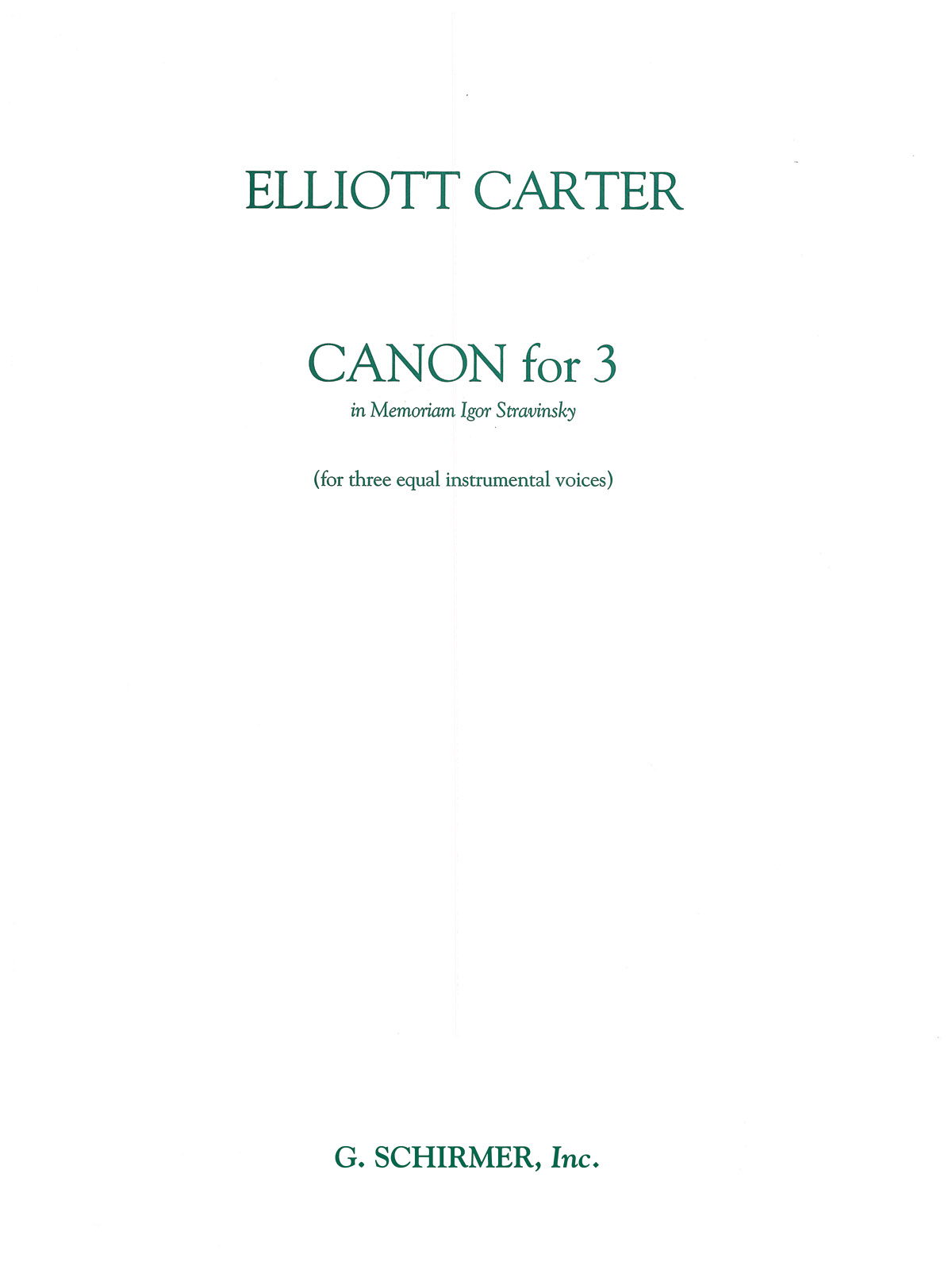 Elliott Carter: Canon for 3 - In Memoriam of Igor Stravinsky: Chamber Ensemble: