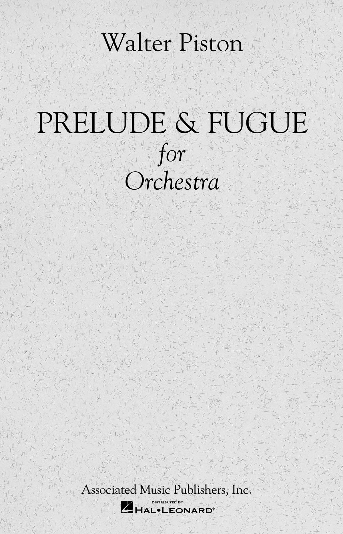 Walter Piston: Prelude and Fugue for Orchestra: Orchestra: Score