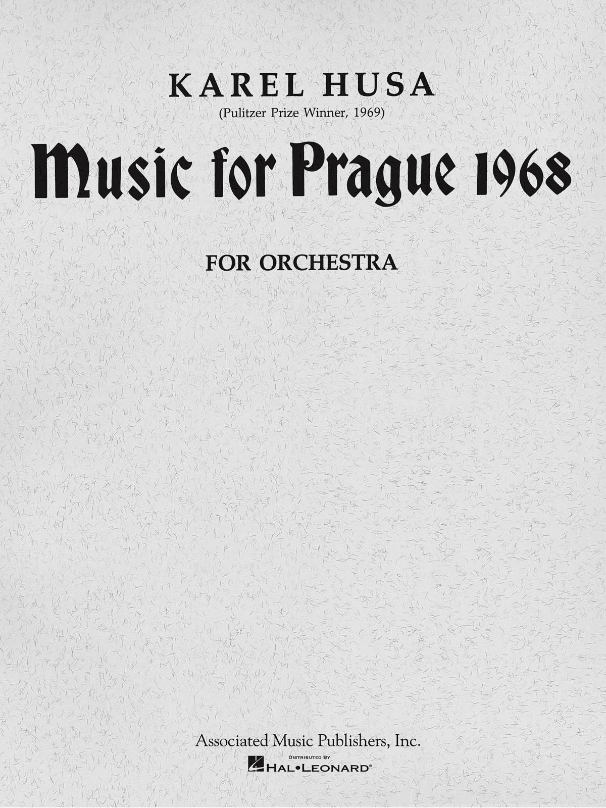 Karel Husa: Music for Prague (1968): Orchestra: Score