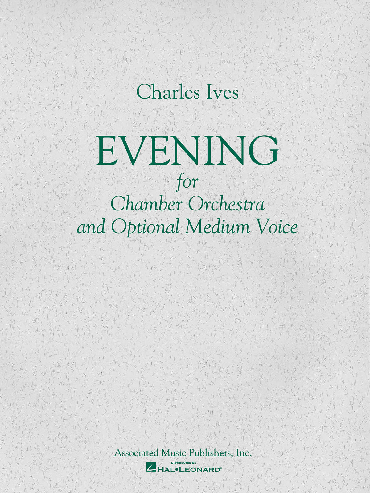 Charles E. Ives: Evening: Ensemble: Score and Parts