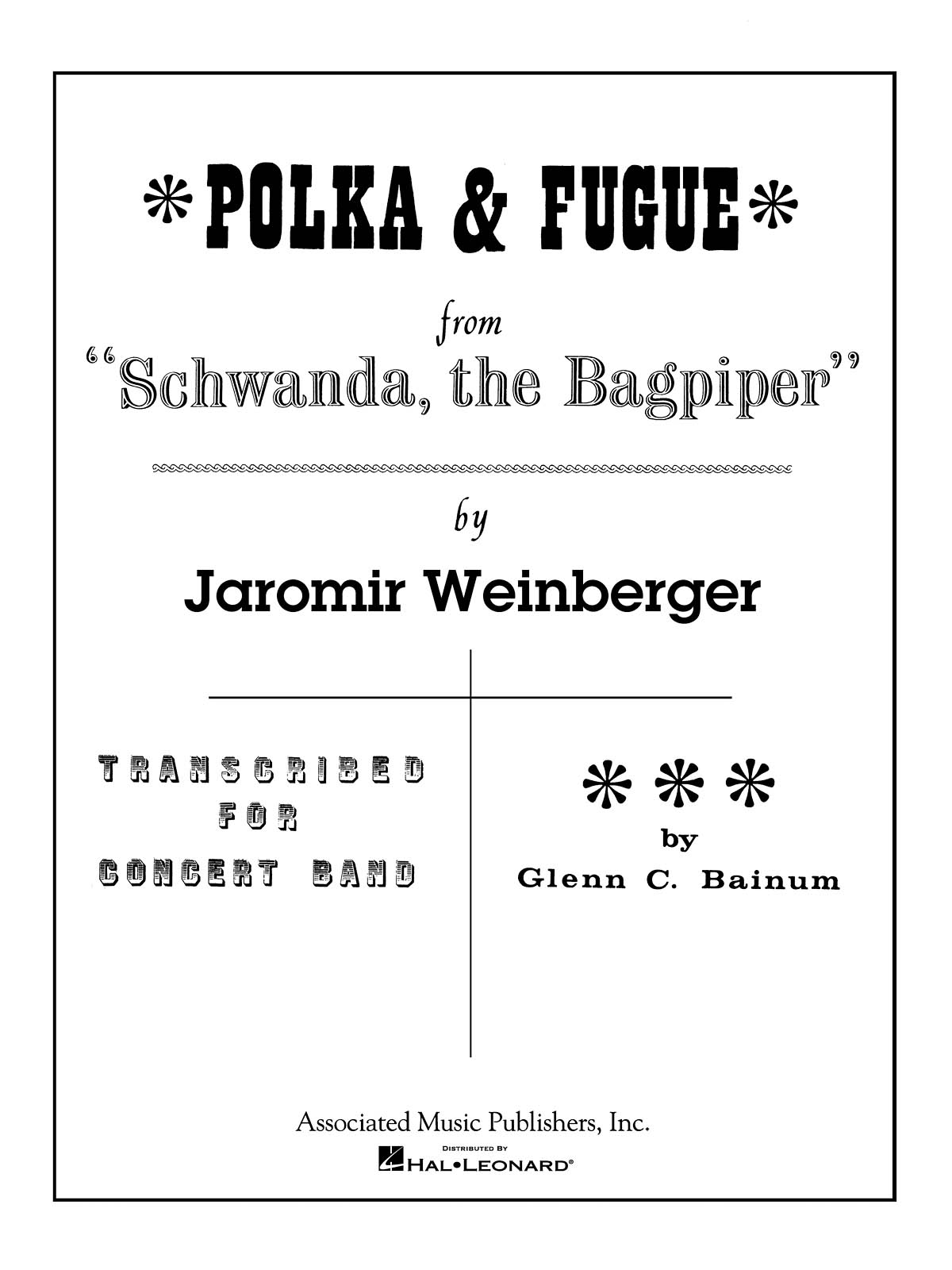Jaromr Weinberger: Polka and Fugue from Schwanda  the Bagpiper: Concert Band: