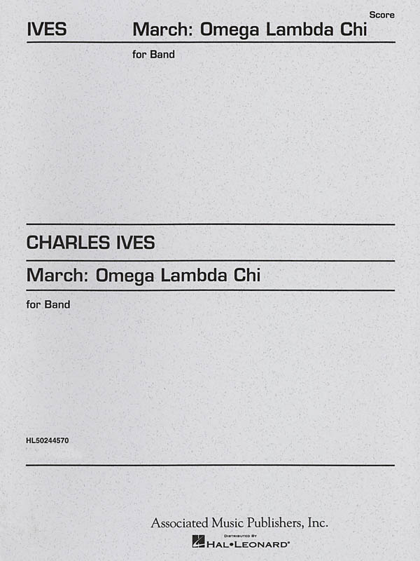 Charles E. Ives: March Omega Lambda Chi: Concert Band: Score