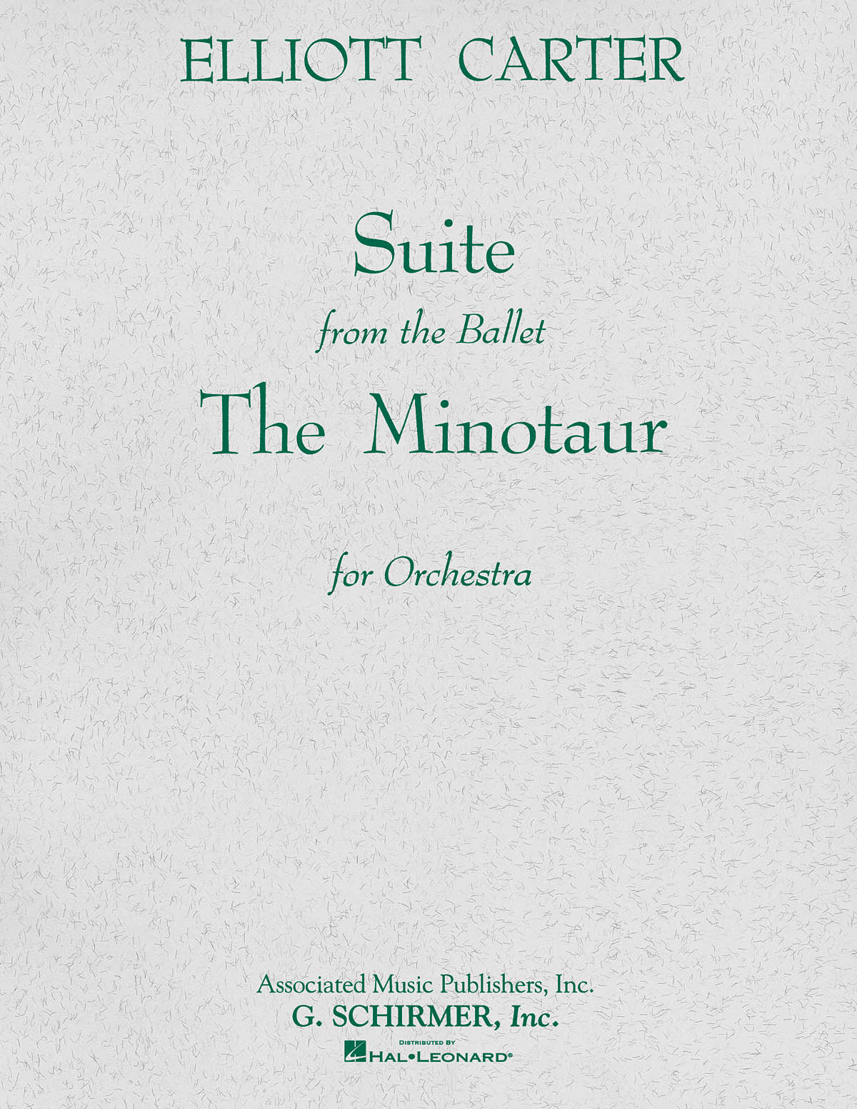 Elliott Carter: The Minotaur (Ballet Suite): Orchestra: Score