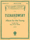 Pyotr Ilyich Tchaikovsky: Album for the Young Op. 39: Piano: Instrumental Album
