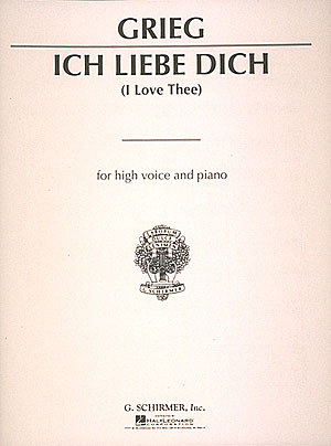 Edvard Grieg: Ich Liebe Dich (I Love Thee): Medium Voice: Single Sheet