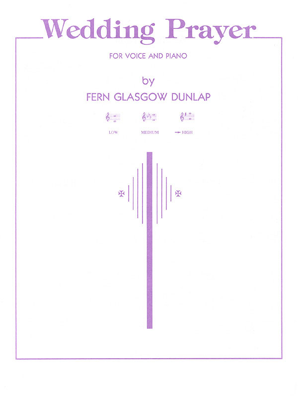 Fern Glasgow Dunlap: Wedding Prayer: High Voice: Vocal Score