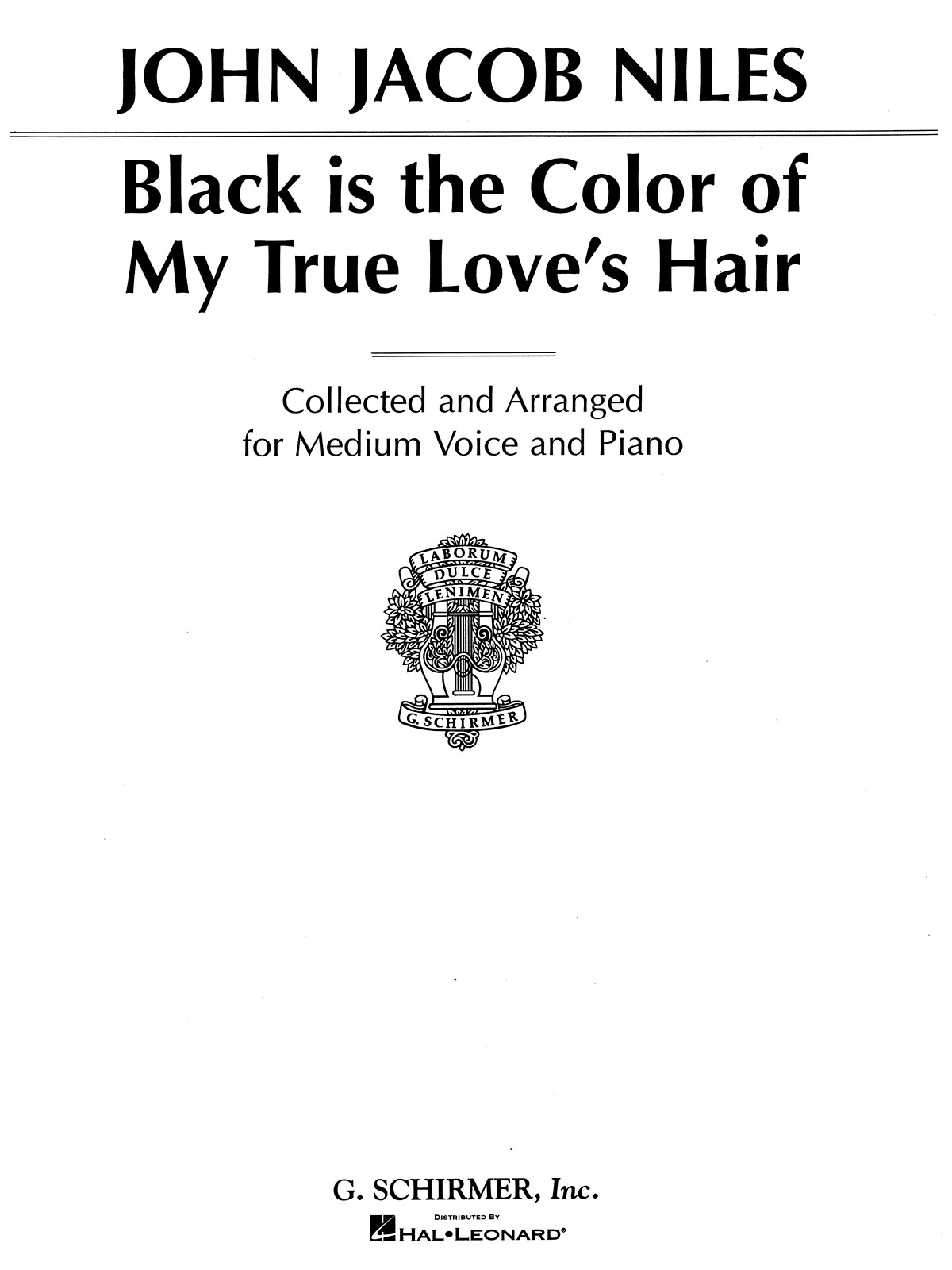 John Jacob Niles: Black Is the Color of My True Love's Hair: Medium Voice: