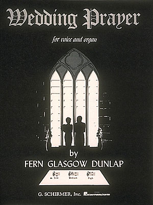 Fern Glasgow Dunlap: Wedding Prayer: Low Voice: Vocal Album