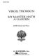 Virgil Thomson: My Master Hath a Garden: SATB: Vocal Score