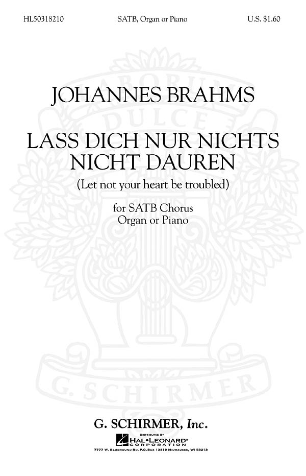 Johannes Brahms: Lass Dich Nur Nichts Nicht Dauren: SATB: Vocal Score
