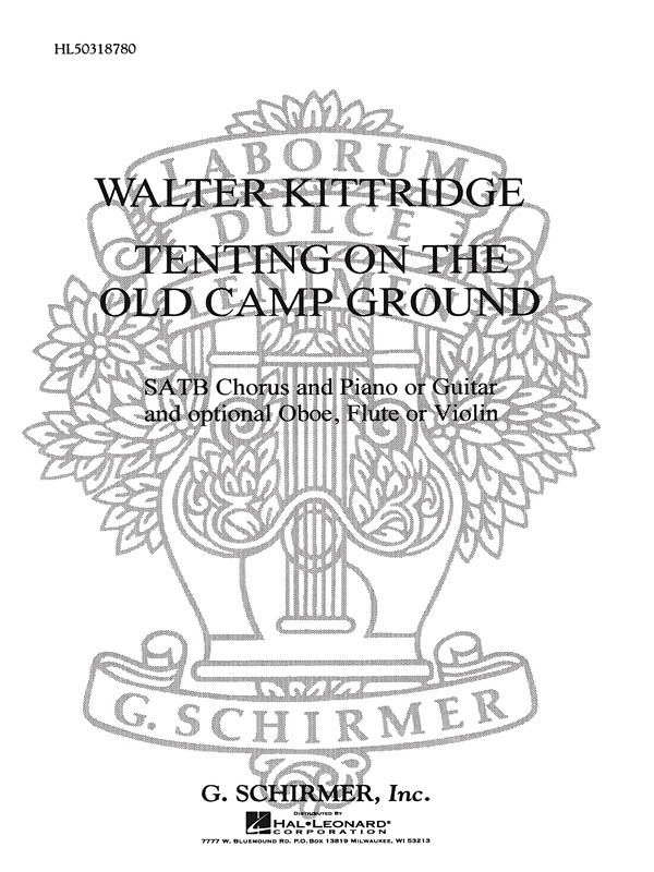 W Kittridge: Tenting On The Old Camp Ground: SATB: Vocal Score