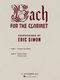 Johann Sebastian Bach: Bach for the Clarinet - Part 1: Clarinet and Accomp.: