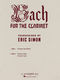 Johann Sebastian Bach: Bach For The Clarinet - Part 2: Clarinet Solo: