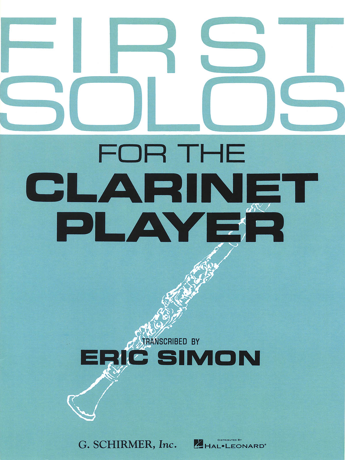 First Solos for the Clarinet Player: Clarinet and Accomp.: Instrumental Album