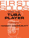 First Solos for the Tuba Player: Tuba: Instrumental Album