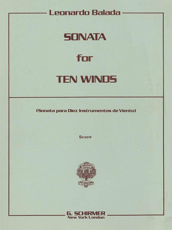 Leonardo Balada: Sonata for 10 Winds: Wind Ensemble: Score
