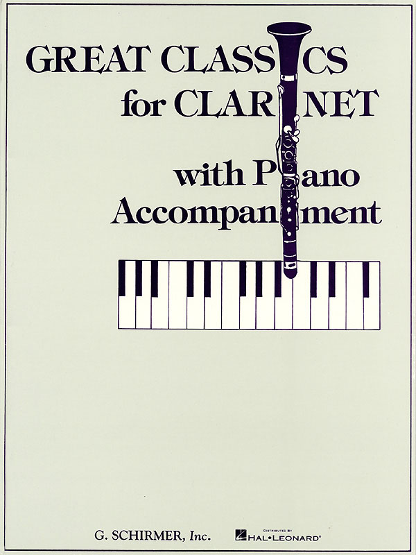 Great Classics for Clarinet - 3 Centuries of Music: Clarinet and Accomp.: