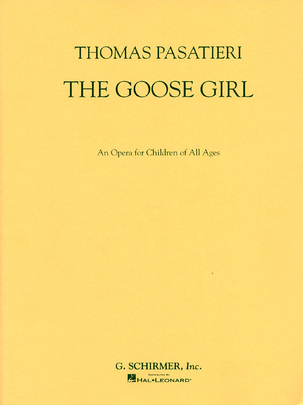 Thomas Pasatieri: The Goose Girl: Mixed Choir: Vocal Score