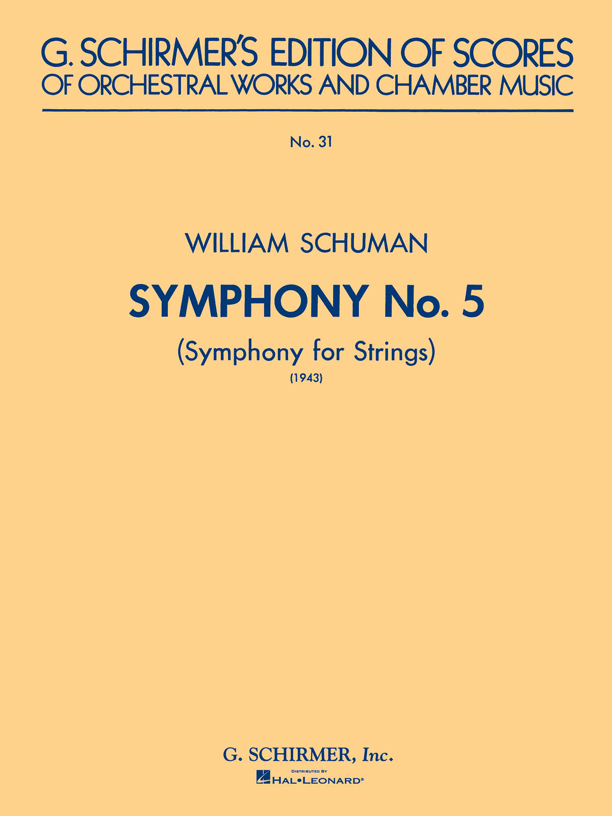 William Schuman: Symphony No. 5 (1943): Symphony for Strings: Orchestra: Score