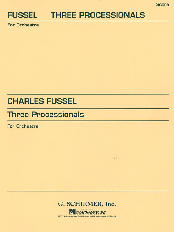 Charles Fussell: Three Processionals: Orchestra: Study Score