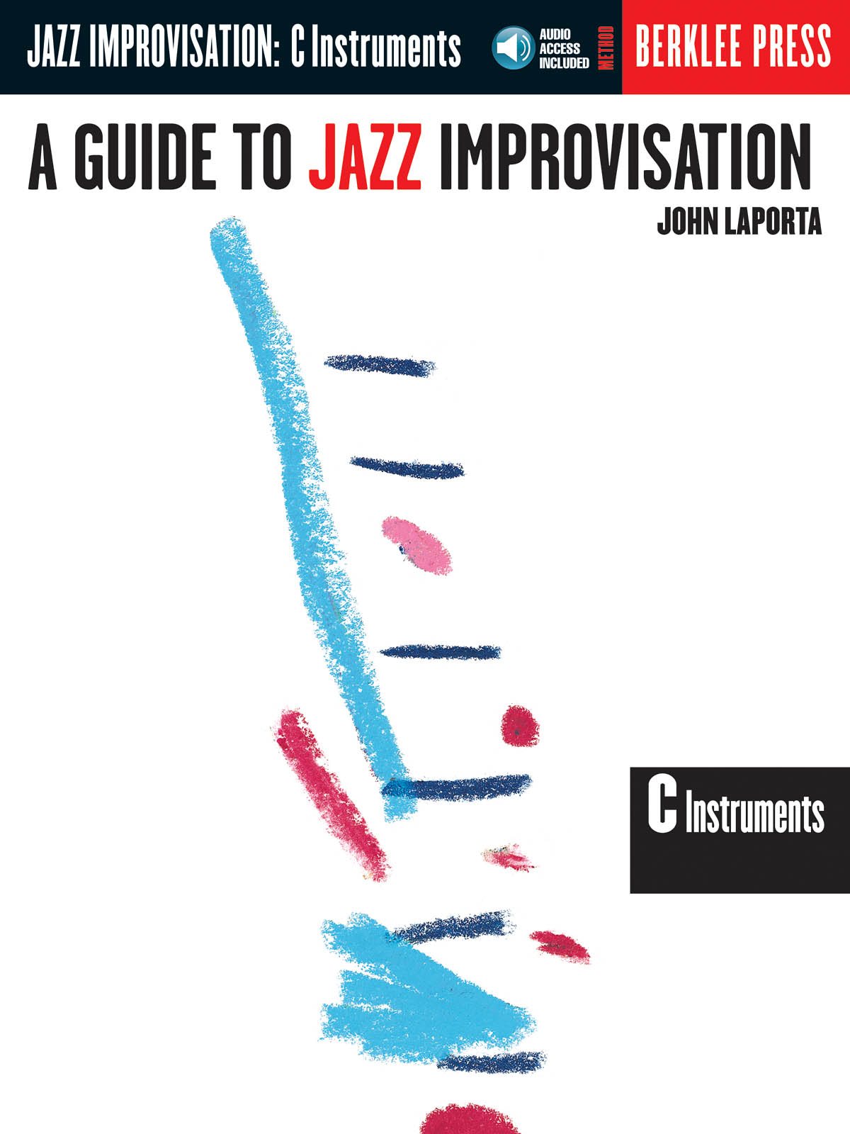 A Guide to Jazz Improvisation: C Instrument: Instrumental Tutor