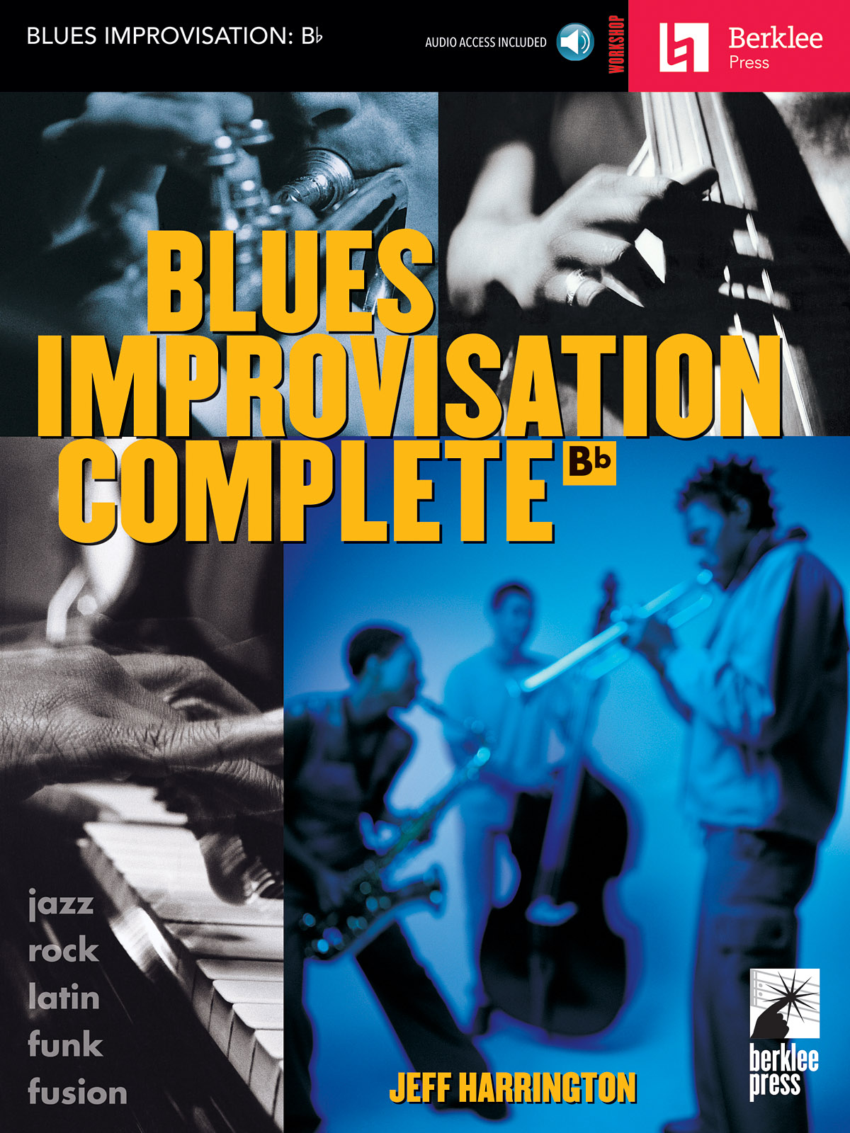 Blues Improvisation Complete: B-Flat Instrument: Instrumental Tutor