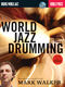 World Jazz Drumming: Drum Kit: Instrumental Album