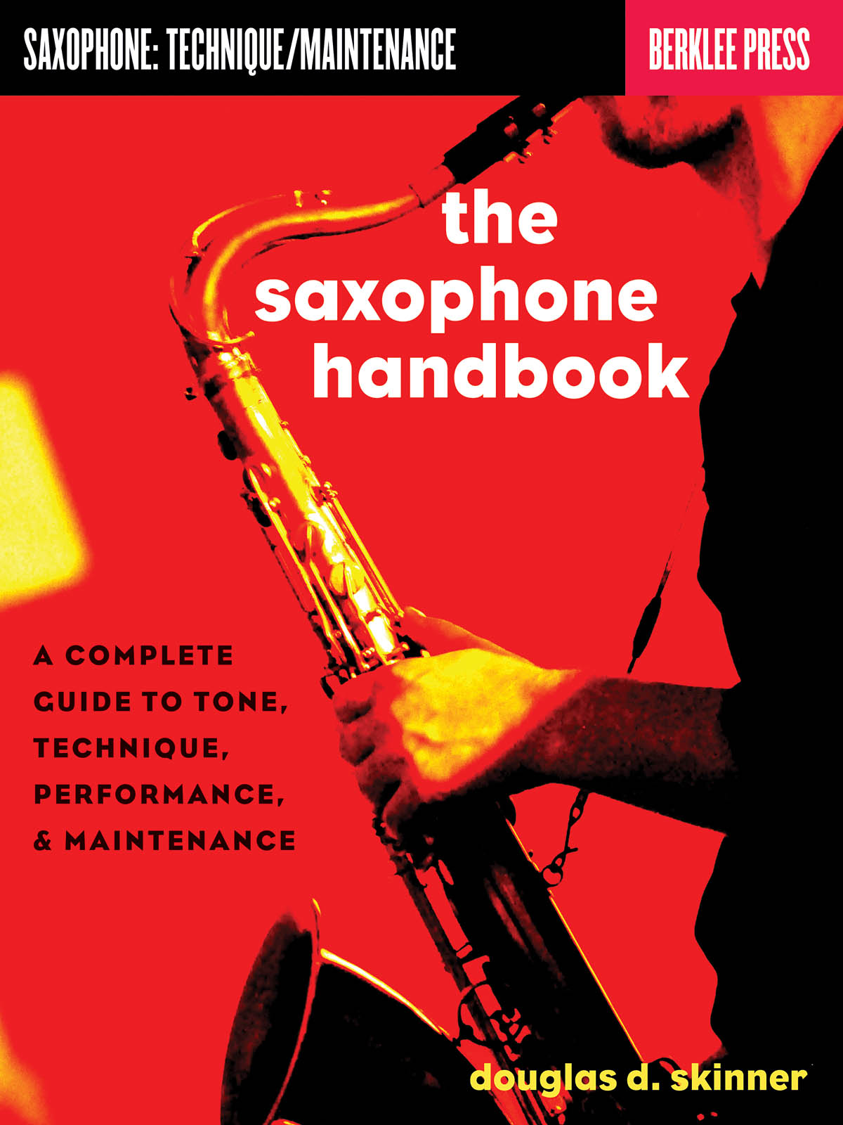 The Saxophone Handbook: Instrumental Reference
