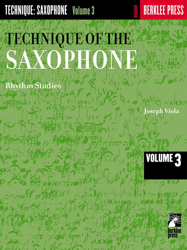 Technique of the Saxophone - Volume 3: Saxophone: Instrumental Tutor