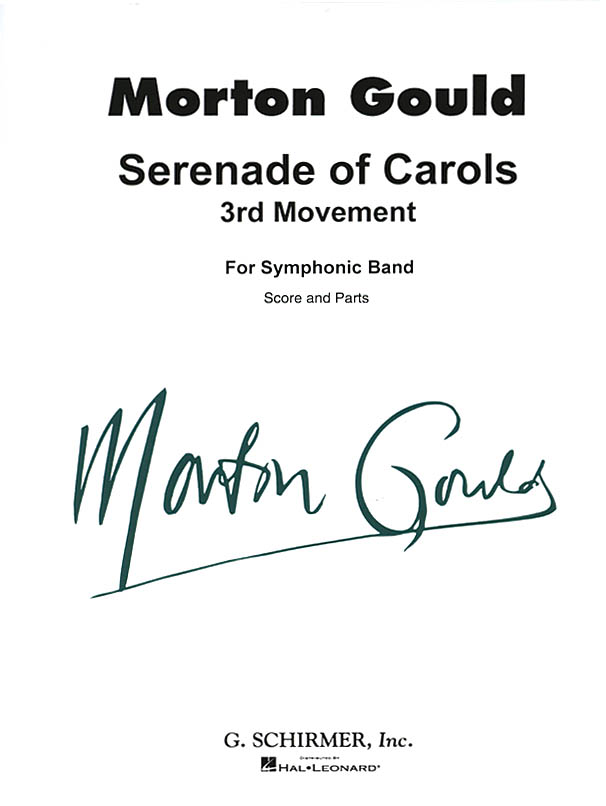 Morton Gould: Serenade of Carols (3rd Movement): Concert Band: Score and Parts