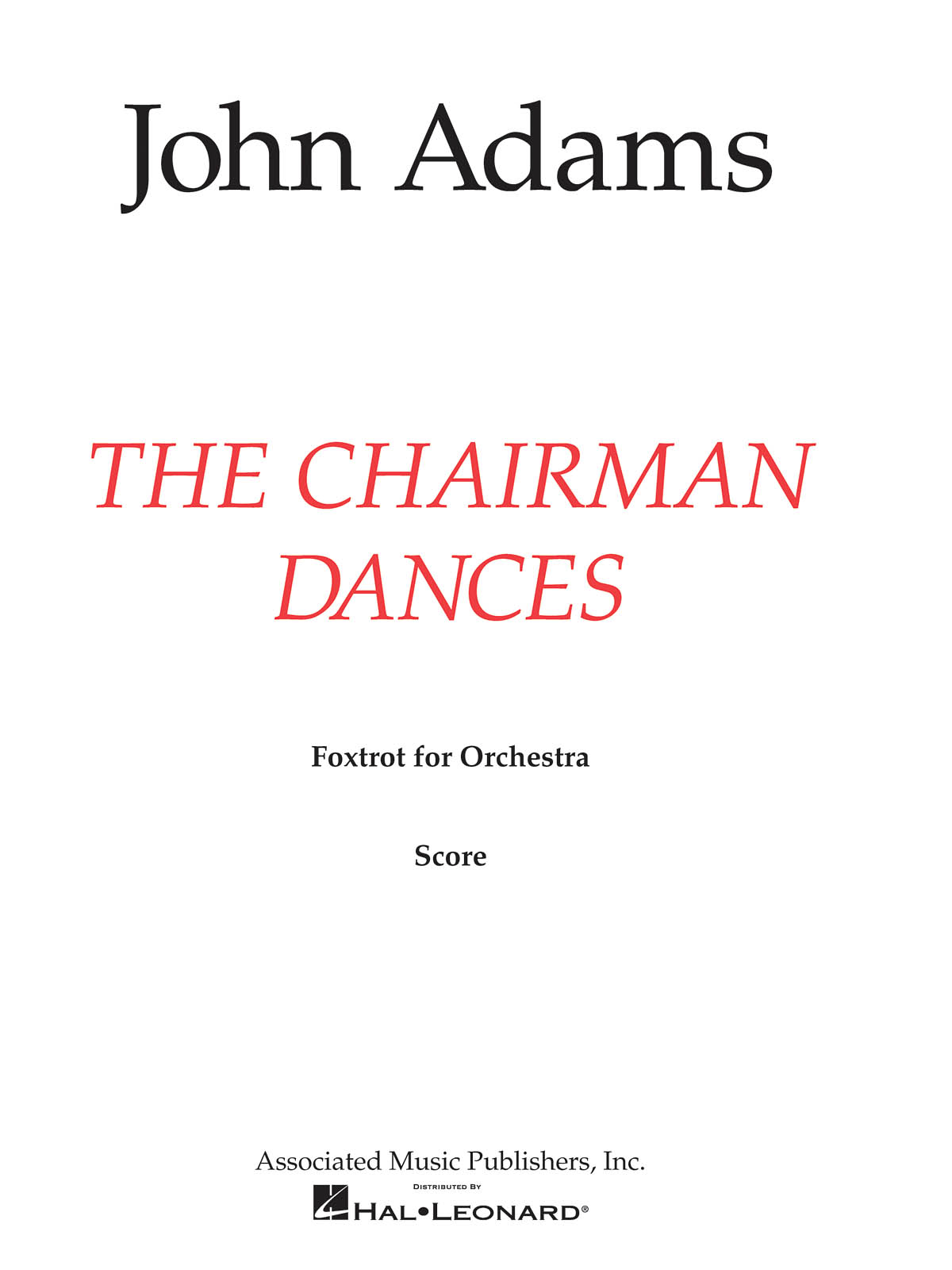 John Adams: The Chairman Dances: Orchestra: Score