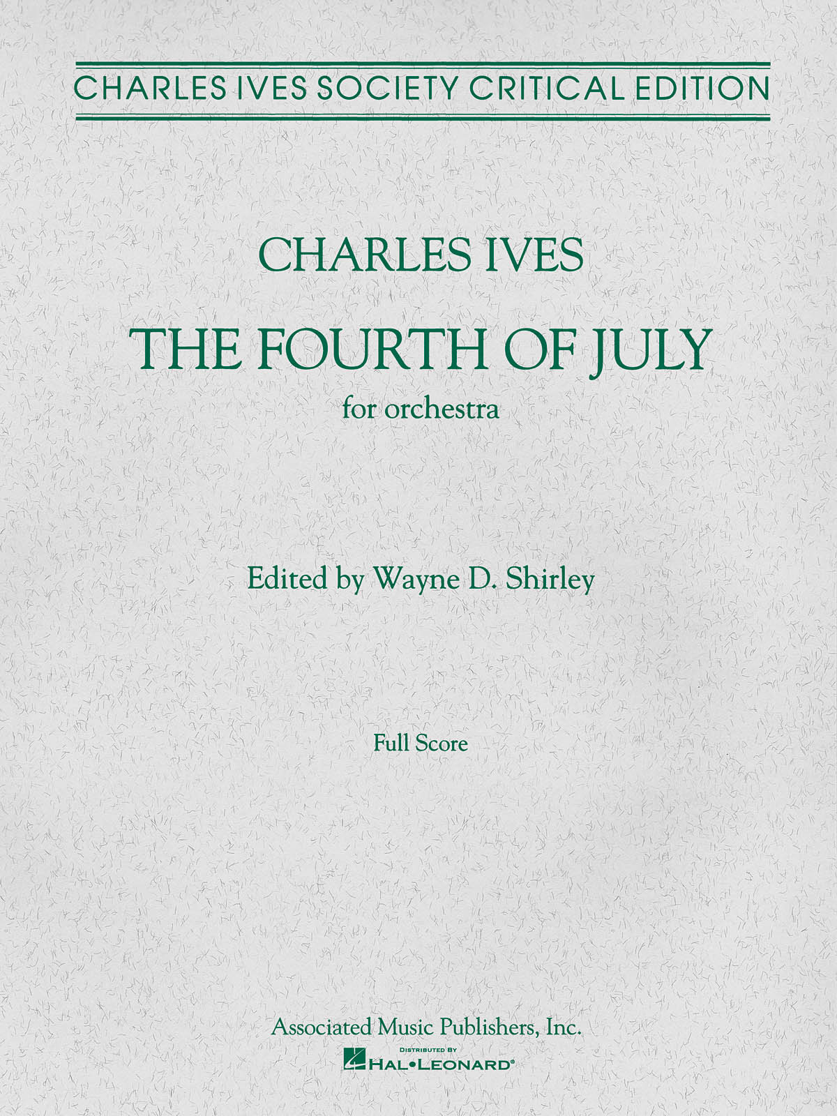 Charles E. Ives: The Fourth of July (1911-13): Orchestra: Score