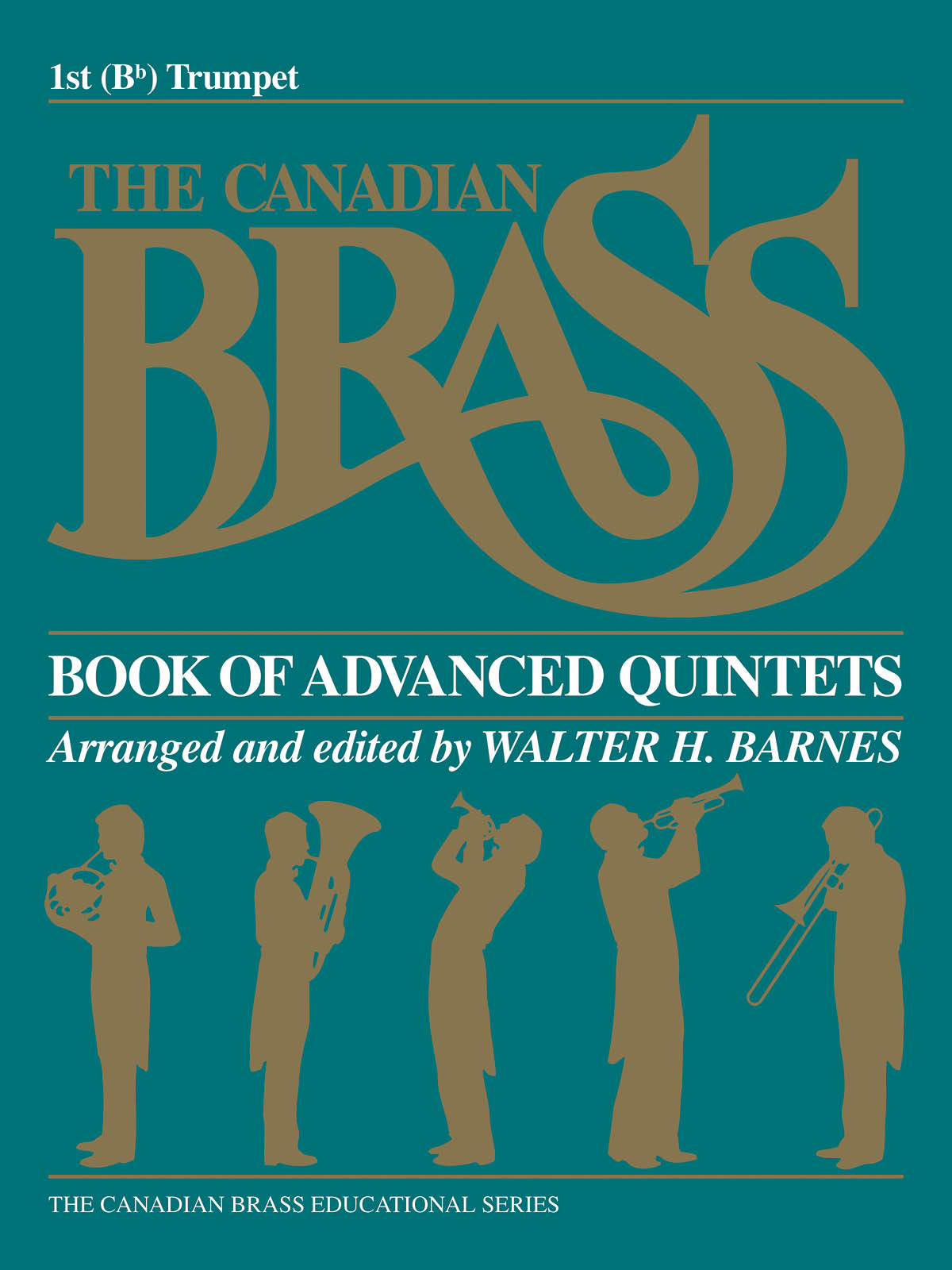 The Canadian Brass: The Canadian Brass Book of Advanced Quintets: Trumpet: Part