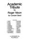 Roger Nixon: Academic Tribute Band Score: Concert Band: Score