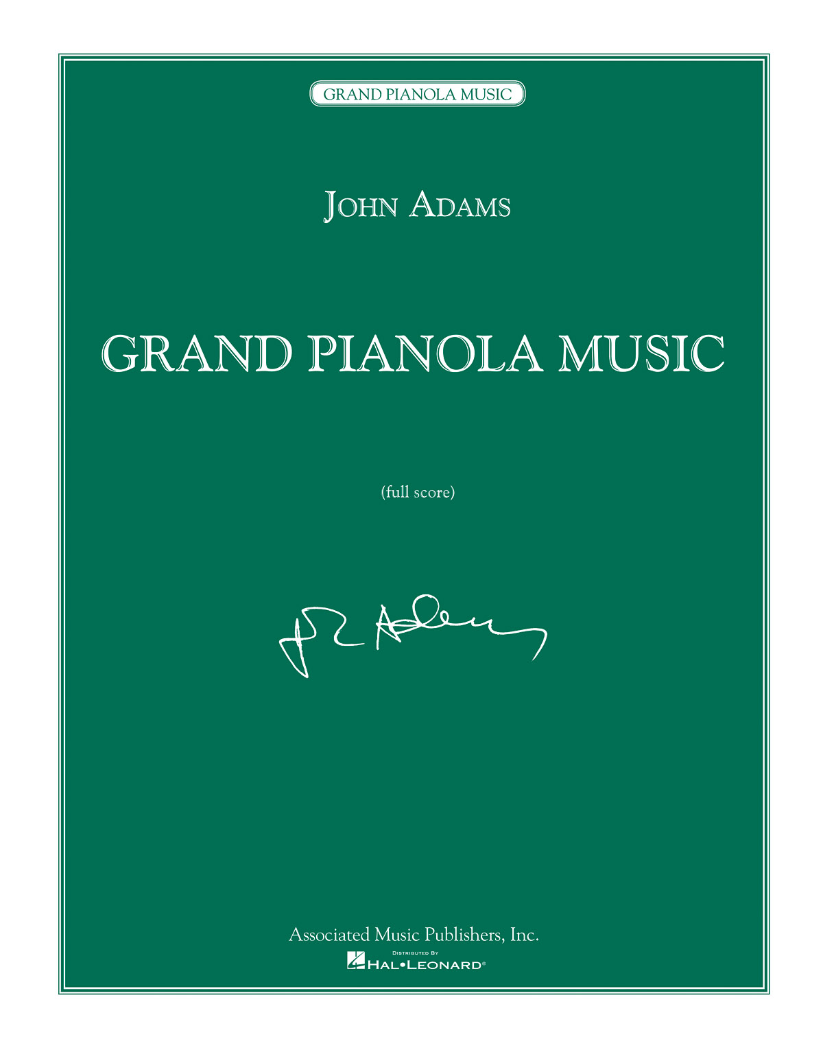John Adams: Grand Pianola Music: Orchestra: Score
