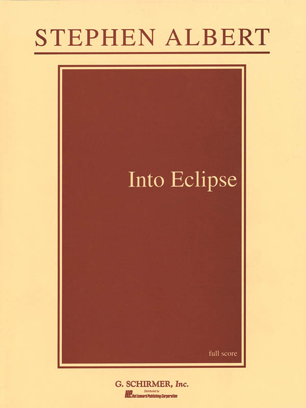 Stephen Albert: Into Eclipse: Tenor: Score
