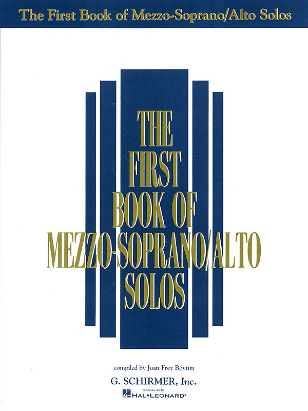 The First Book of Mezzo-Soprano/Alto Solos: Mezzo-Soprano: Mixed Songbook