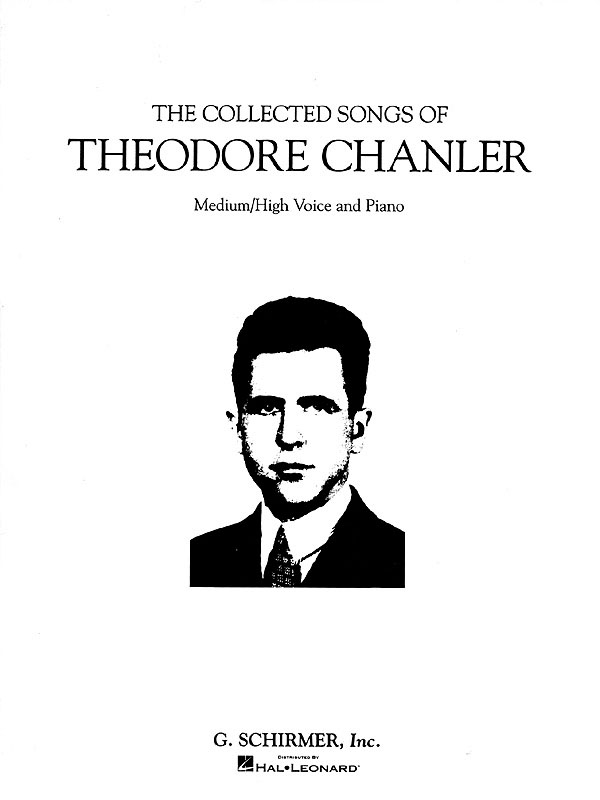 Theodore Chanler: The Collected Songs of Theodore Chanler: Medium Voice: Vocal