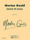 Morton Gould: Santa Fe Saga: Concert Band: Score and Parts
