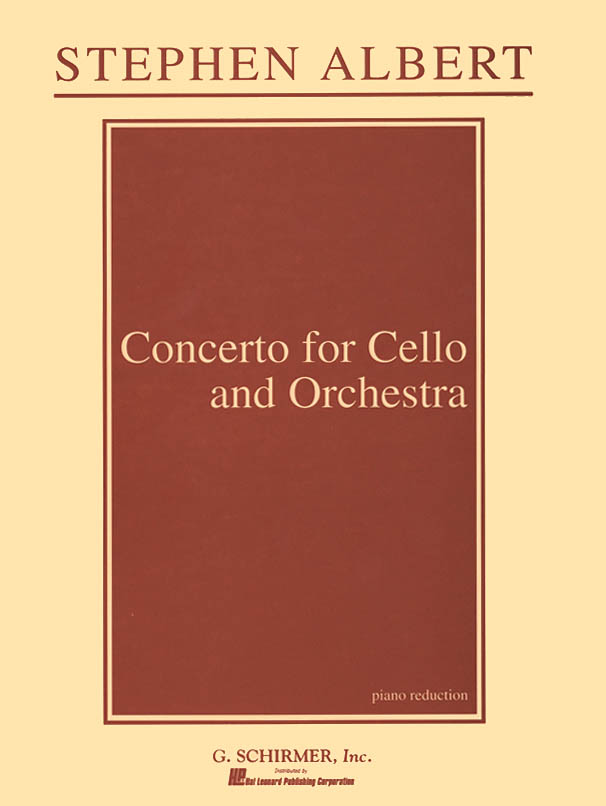 Stephen Albert: Concerto for Cello and Orchestra: Cello and Accomp.: Score